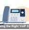 Choosing the Right VoIP System
